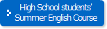 Junior and Senior High School students' Summer English Course